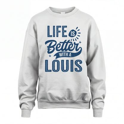 LOUIS HH88-K2–Personalized Name Quote T-Shirt Life Is Better With Unisex Gift