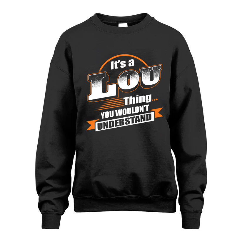 LOU HH88-K2-107–Personalized Name Quote Apparel “It’s a/an NAME Thing You Wouldn’t Understand”