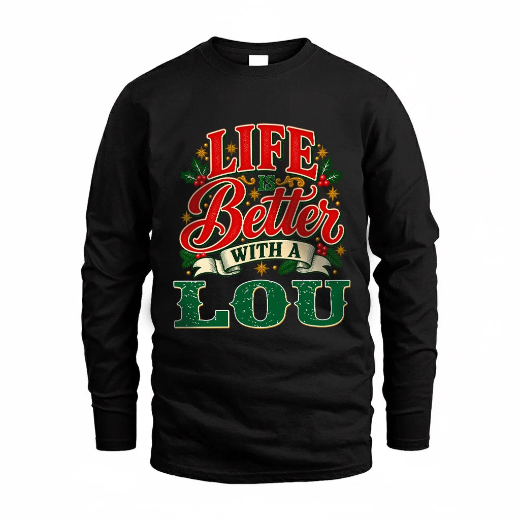 LOU HH-F011 Personalized Name Christmas Shirt – “Life Is Better With a Custom Name” Funny Christmas Gift, Custom Holiday Apparel