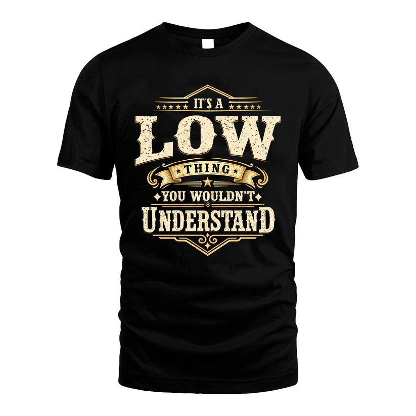 LOW HH-F009–Personalized Name Quote Apparel “It’s an NAME Thing You Wouldn’t Understand”