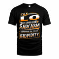 LO TT88-K6-229 – Personalized Funny Sarcasm Apparel "My Level Of Sarcasm Depends On Your Stupidity"
