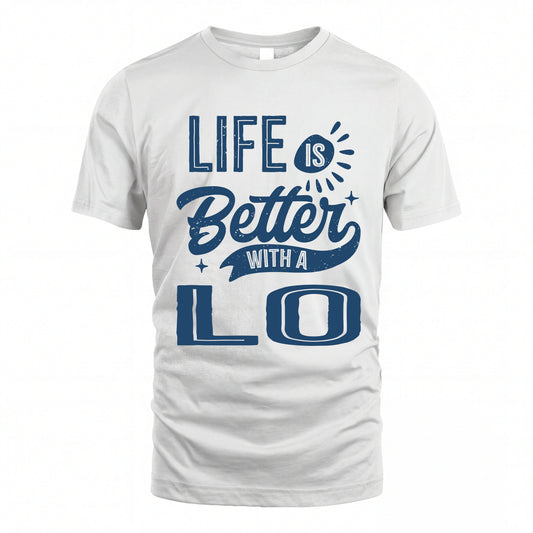 LO HH88-K2–Personalized Name Quote T-Shirt Life Is Better With Unisex Gift