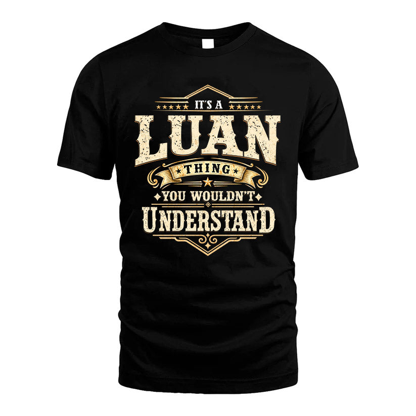 LUAN HH-F009–Personalized Name Quote Apparel “It’s an NAME Thing You Wouldn’t Understand”
