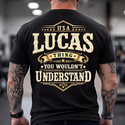 LUCAS HH-F003–Personalized Name Quote Apparel “It’s an NAME Thing You Wouldn’t Understand”