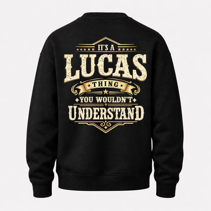 LUCAS HH-F003–Personalized Name Quote Apparel “It’s an NAME Thing You Wouldn’t Understand”