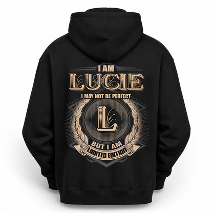 LUCIE 2K-101–Personalized Name Quote Apparel “I Am NAME May Not Be Perfect But I Am Limited Edition”