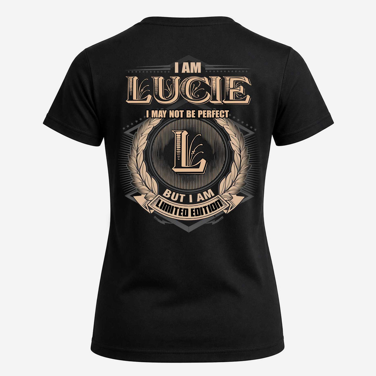 LUCIE 2K-101–Personalized Name Quote Apparel “I Am NAME May Not Be Perfect But I Am Limited Edition”