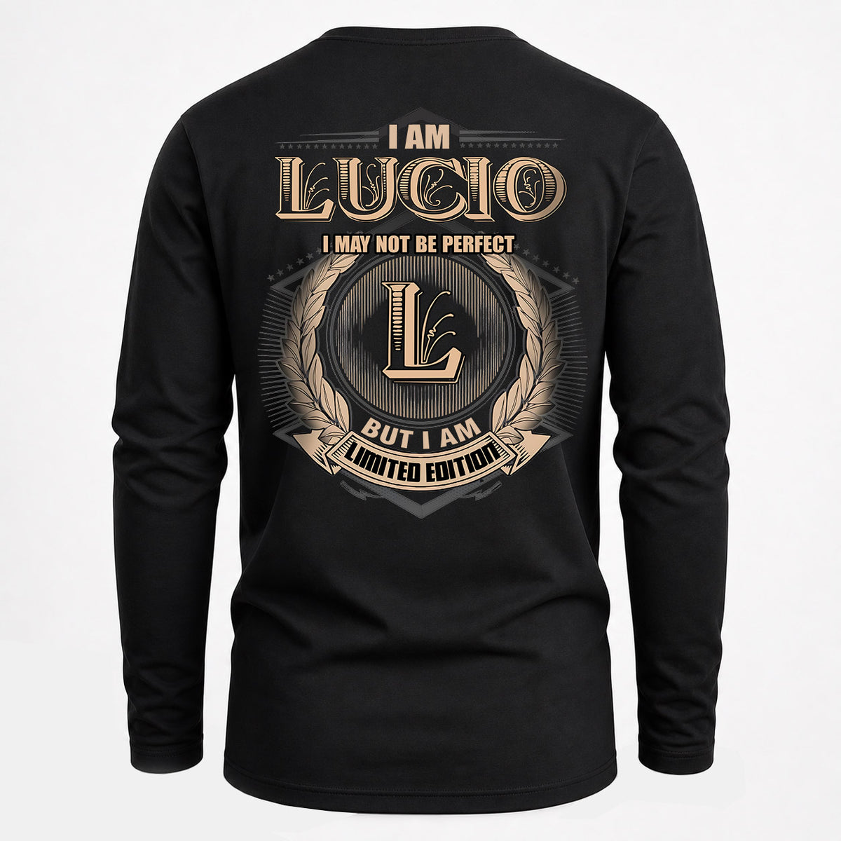 LUCIO 2K-101–Personalized Name Quote Apparel “I Am NAME May Not Be Perfect But I Am Limited Edition”