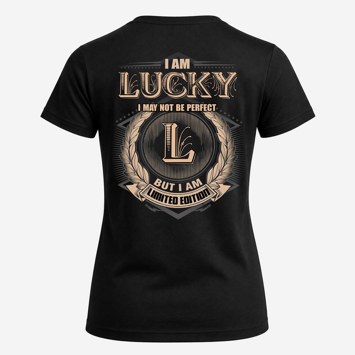 LUCKY 2K-101–Personalized Name Quote Apparel “I Am NAME May Not Be Perfect But I Am Limited Edition”