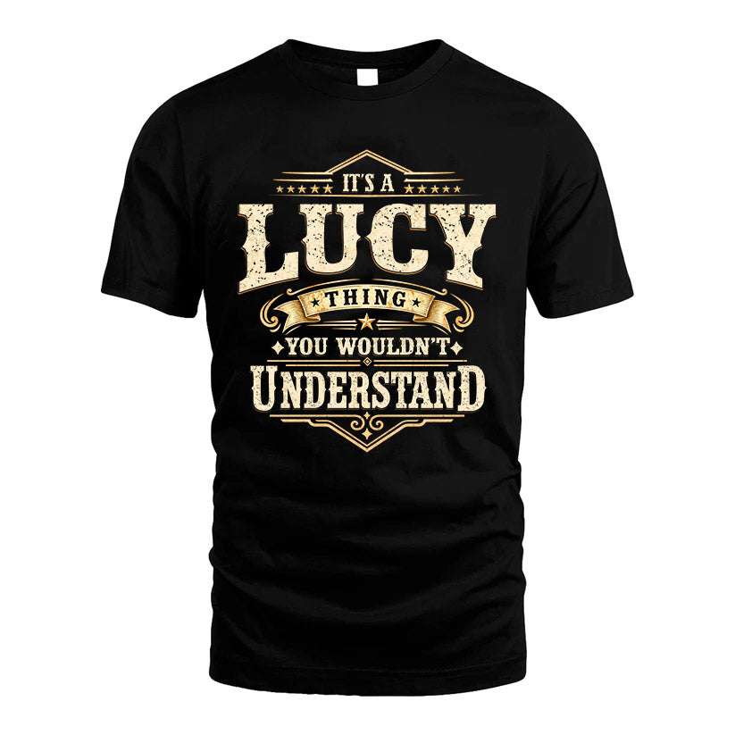 LUCY HH-F009–Personalized Name Quote Apparel “It’s an NAME Thing You Wouldn’t Understand”