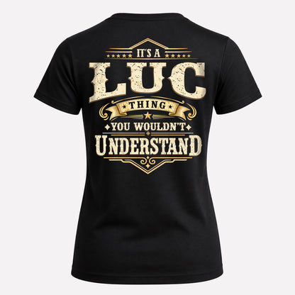 LUC HH-F003–Personalized Name Quote Apparel “It’s an NAME Thing You Wouldn’t Understand”