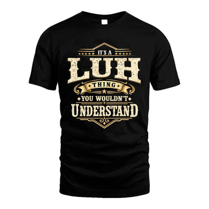 LUH HH-F009–Personalized Name Quote Apparel “It’s an NAME Thing You Wouldn’t Understand”
