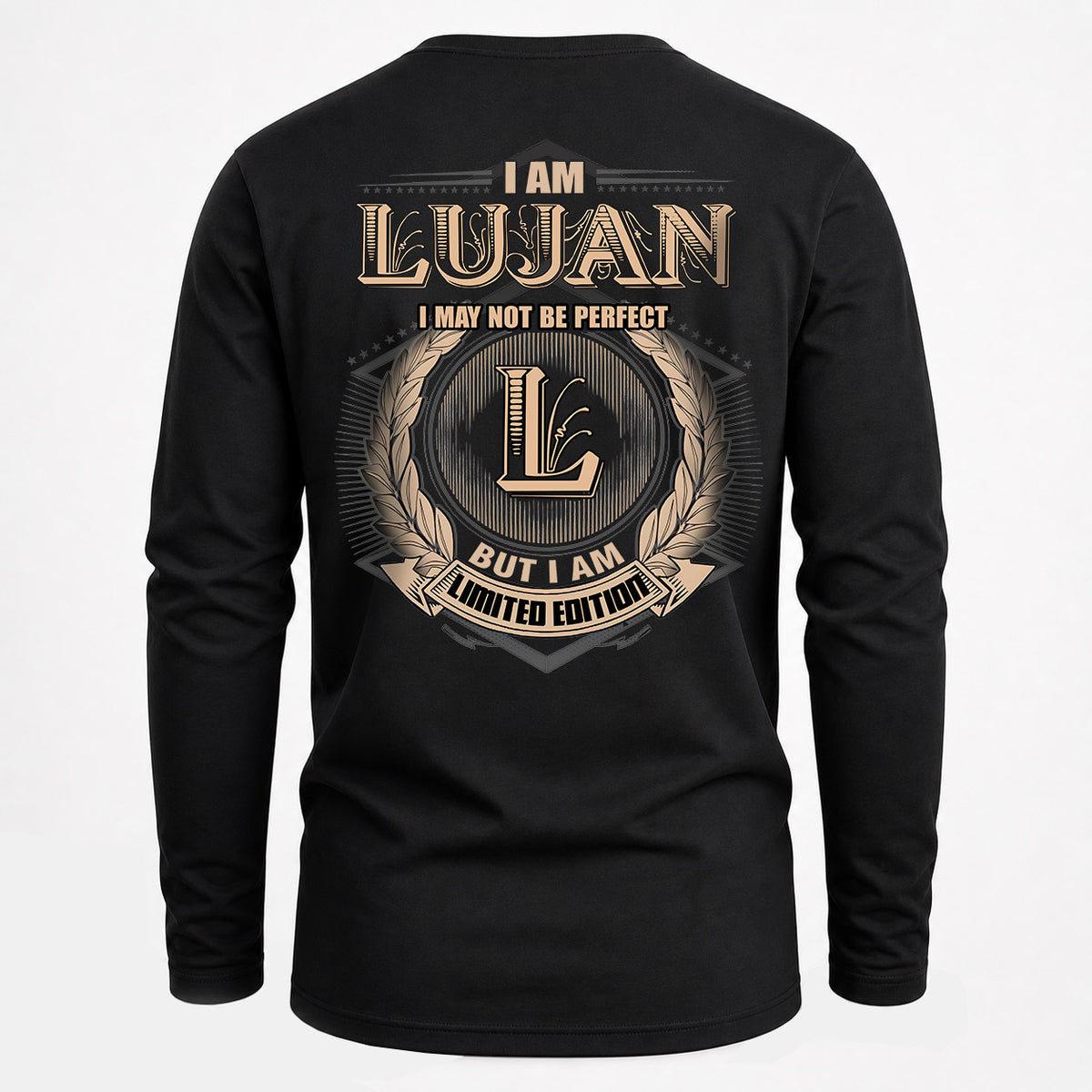 LUJAN 2K-101–Personalized Name Quote Apparel “I Am NAME May Not Be Perfect But I Am Limited Edition”