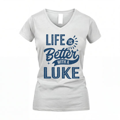 LUKE HH88-K2–Personalized Name Quote T-Shirt Life Is Better With Unisex Gift