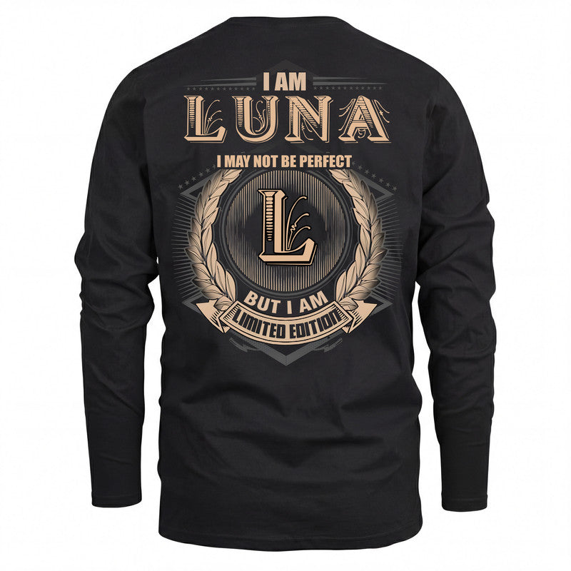 LUNA 2K-101–Personalized Name Quote Apparel “I Am NAME May Not Be Perfect But I Am Limited Edition”