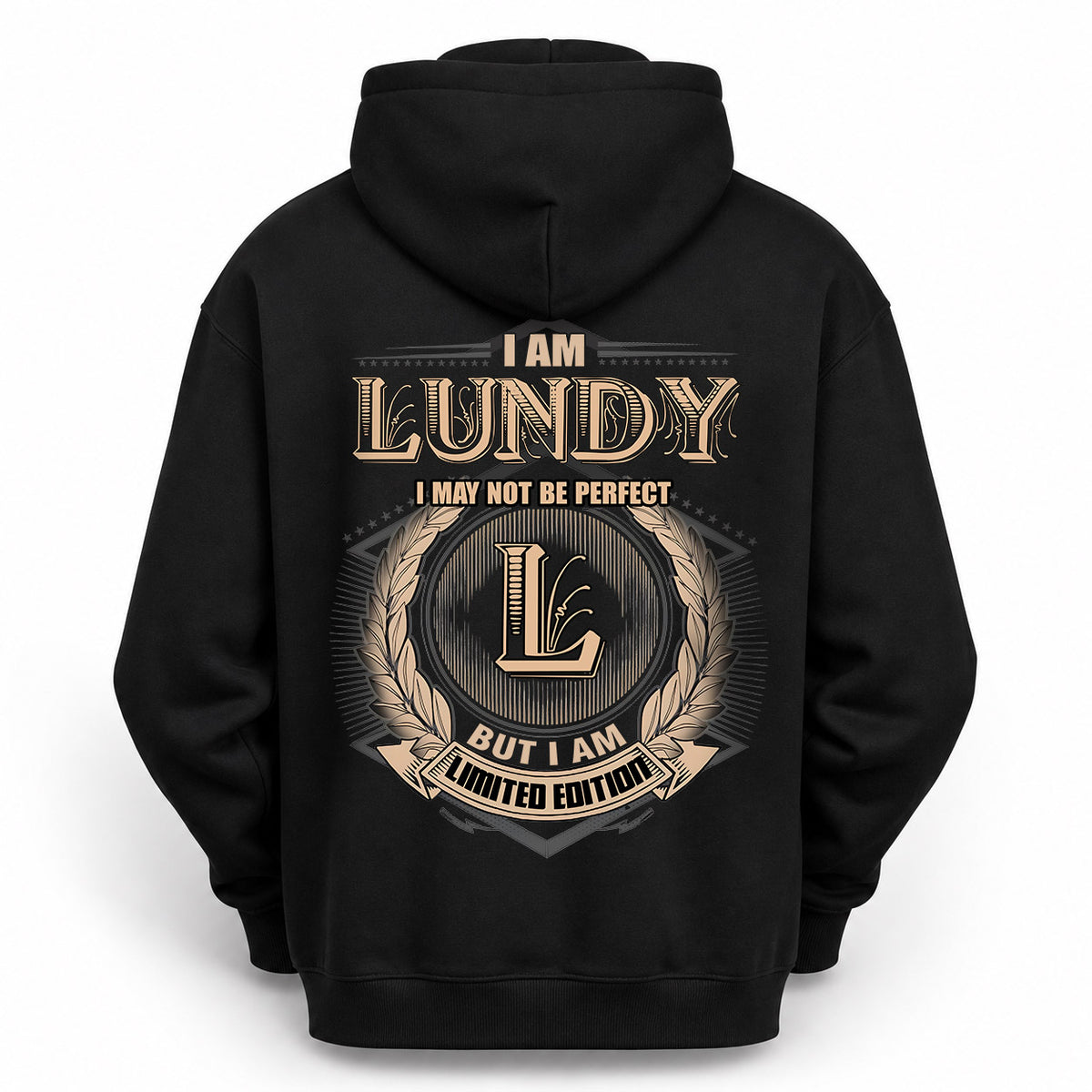 LUNDY 2K-101–Personalized Name Quote Apparel “I Am NAME May Not Be Perfect But I Am Limited Edition”
