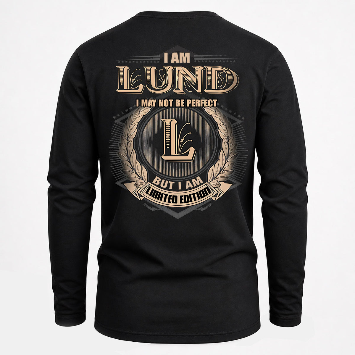 LUND 2K-101–Personalized Name Quote Apparel “I Am NAME May Not Be Perfect But I Am Limited Edition”