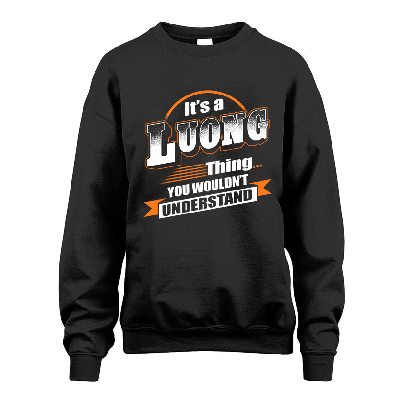 LUONG HH88-K2-107–Personalized Name Quote Apparel “It’s a/an NAME Thing You Wouldn’t Understand”