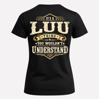 LUU HH-F003–Personalized Name Quote Apparel “It’s an NAME Thing You Wouldn’t Understand”