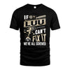 LUU HH-F001 Can’t Fix It, We’re All Screwed – Personalized Handyman T-Shirt