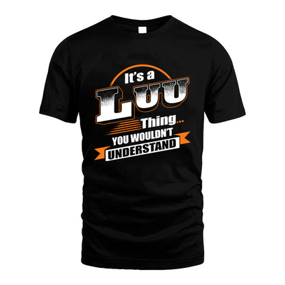 LUU HH88-K2-107–Personalized Name Quote Apparel “It’s a/an NAME Thing You Wouldn’t Understand”