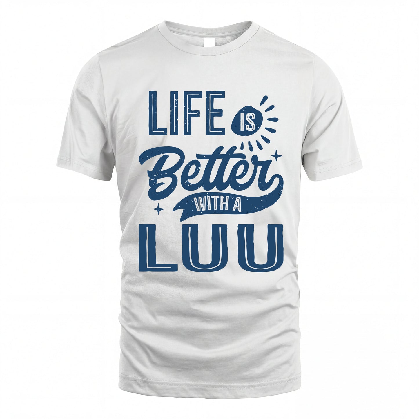 LUU HH88-K2–Personalized Name Quote T-Shirt Life Is Better With Unisex Gift