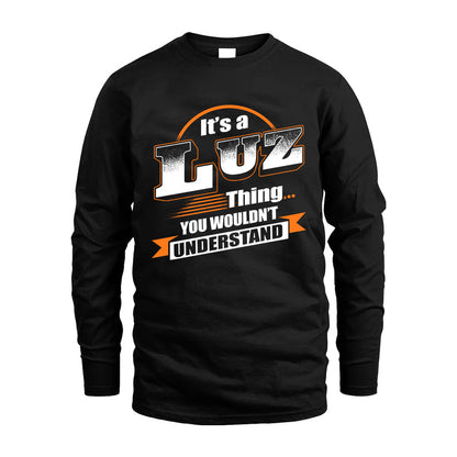 LUZ HH88-K2-107–Personalized Name Quote Apparel “It’s a/an NAME Thing You Wouldn’t Understand”