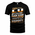 LU TT88-K6-229 – Personalized Funny Sarcasm Apparel "My Level Of Sarcasm Depends On Your Stupidity"