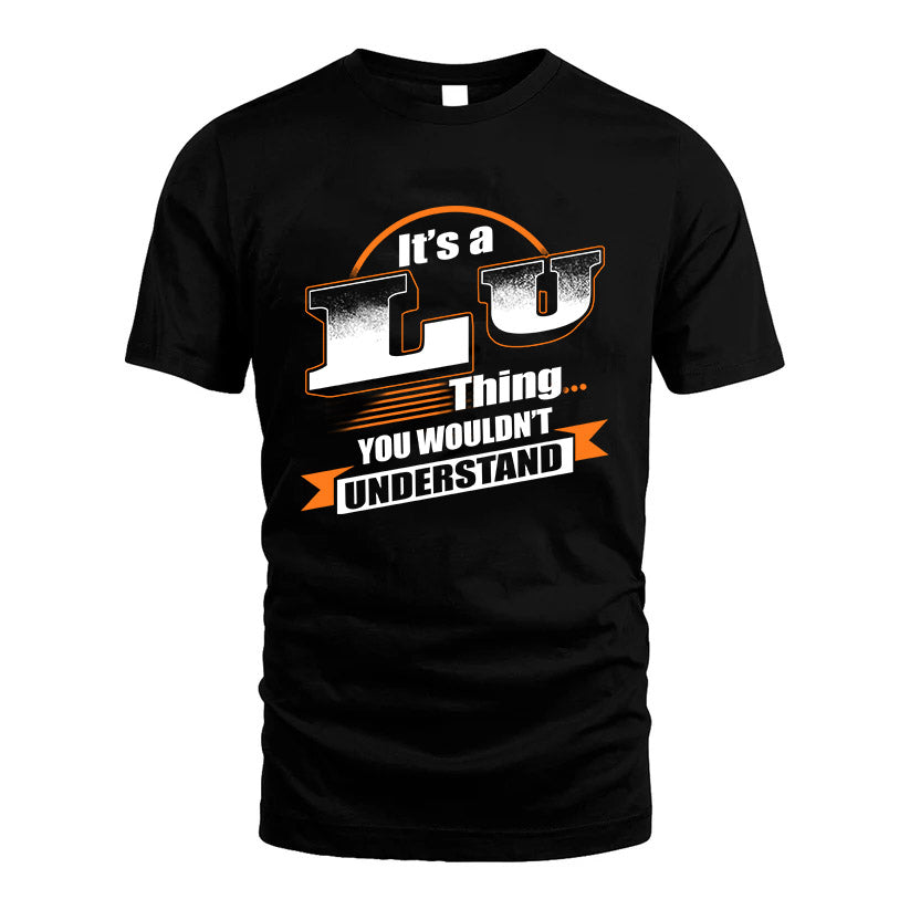 LU HH88-K2-107–Personalized Name Quote Apparel “It’s a/an NAME Thing You Wouldn’t Understand”