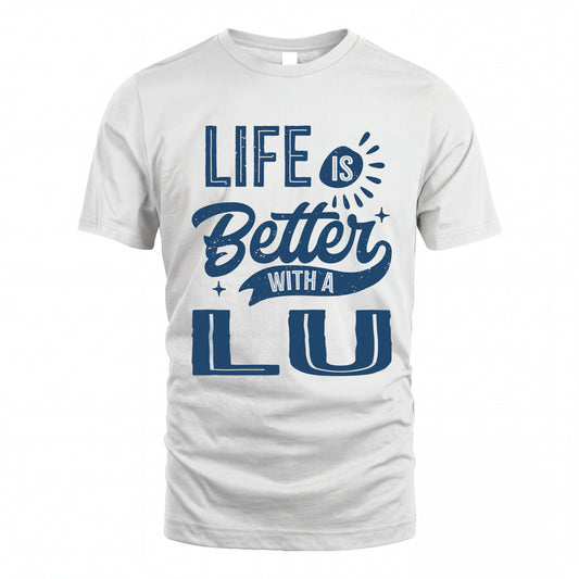 LU HH88-K2–Personalized Name Quote T-Shirt Life Is Better With Unisex Gift