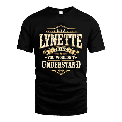 LYNETTE HH-F009–Personalized Name Quote Apparel “It’s an NAME Thing You Wouldn’t Understand”