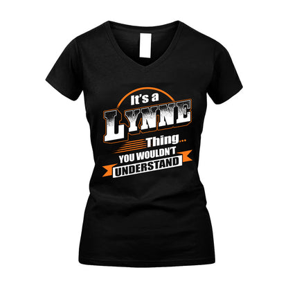 LYNNE HH88-K2-107–Personalized Name Quote Apparel “It’s a/an NAME Thing You Wouldn’t Understand”