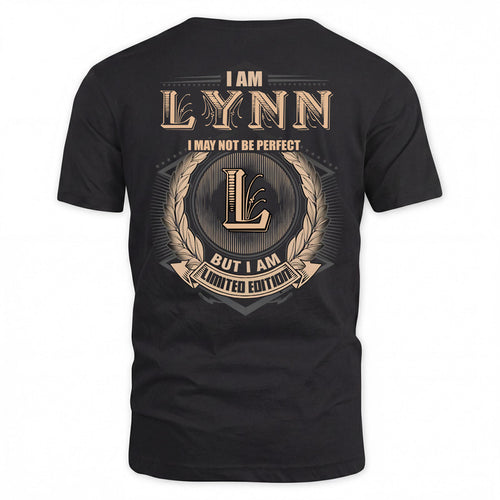 LYNN 2K-101–Personalized Name Quote Apparel “I Am NAME May Not Be Perfect But I Am Limited Edition”