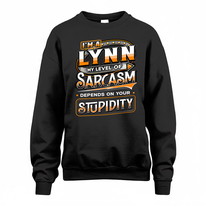 LYNN TT88-K6-229 – Personalized Funny Sarcasm Apparel "My Level Of Sarcasm Depends On Your Stupidity"