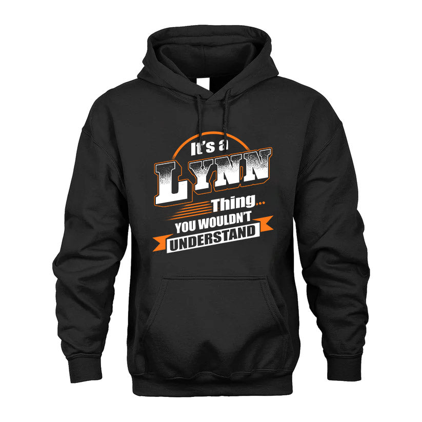 LYNN HH88-K2-107–Personalized Name Quote Apparel “It’s a/an NAME Thing You Wouldn’t Understand”