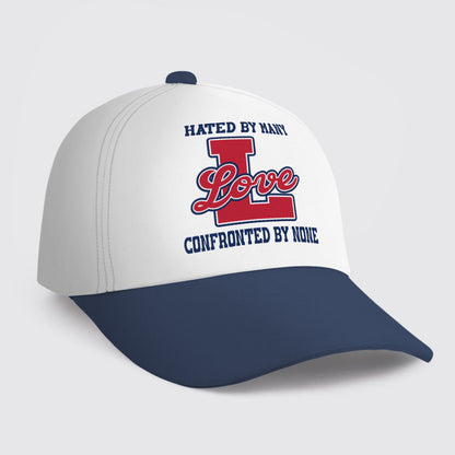 LOVE TA01-CP79 Hated By Many Confronted By None Sporty Cap
