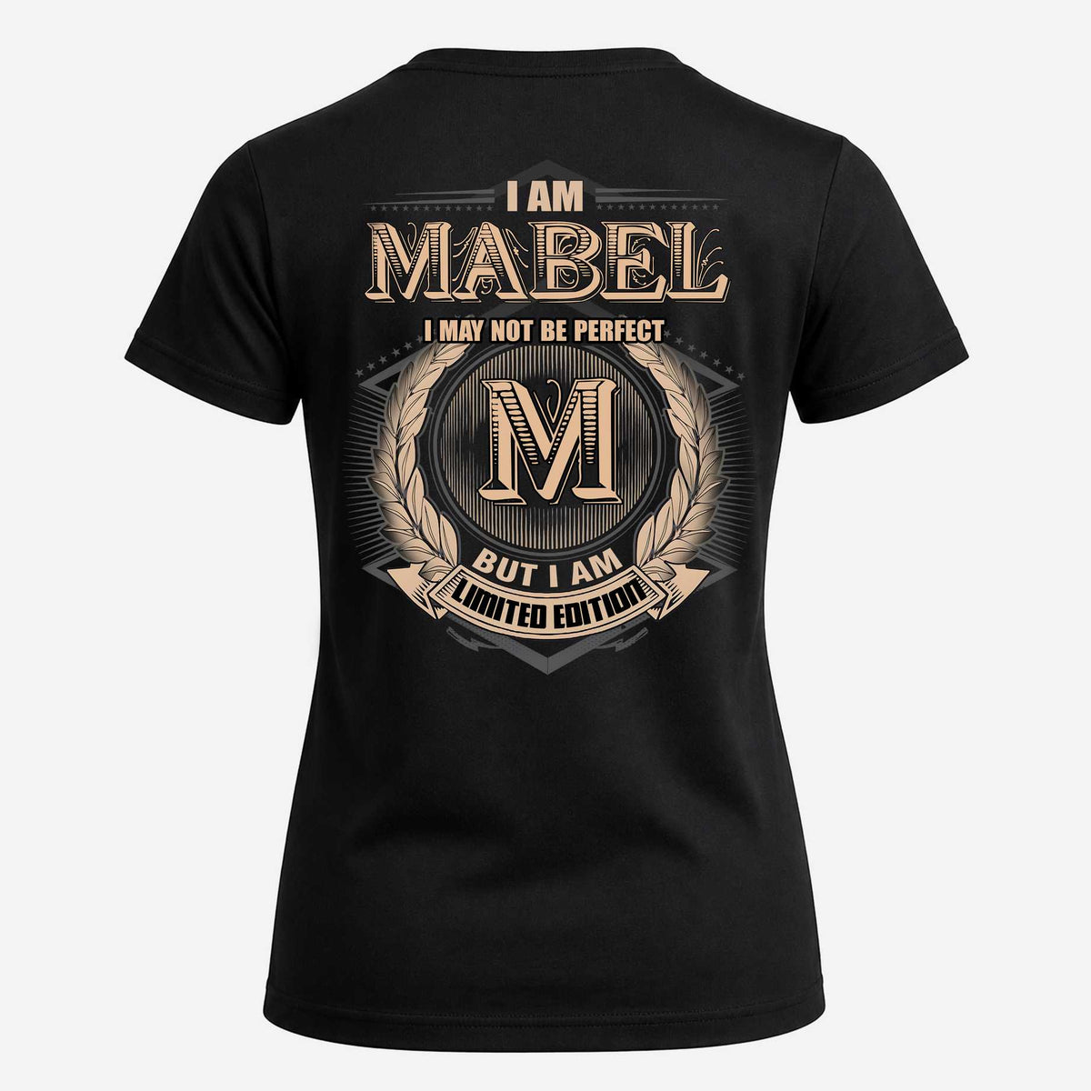 MABEL 2K-101–Personalized Name Quote Apparel “I Am NAME May Not Be Perfect But I Am Limited Edition”