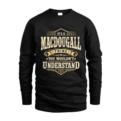 MACDOUGALL HH-F009–Personalized Name Quote Apparel “It’s an NAME Thing You Wouldn’t Understand”