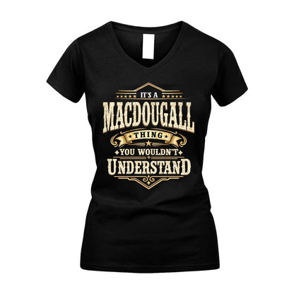 MACDOUGALL HH-F009–Personalized Name Quote Apparel “It’s an NAME Thing You Wouldn’t Understand”