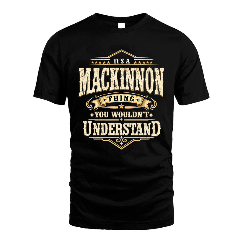 MACKINNON HH-F009–Personalized Name Quote Apparel “It’s an NAME Thing You Wouldn’t Understand”