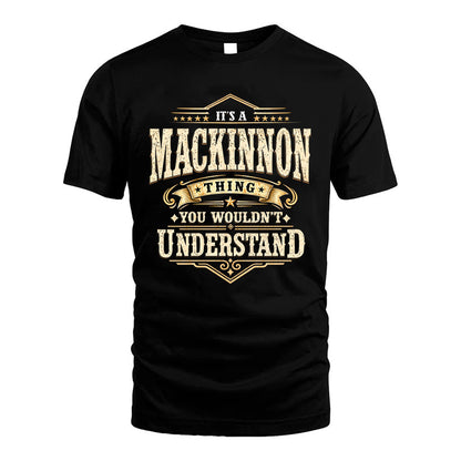 MACKINNON HH-F009–Personalized Name Quote Apparel “It’s an NAME Thing You Wouldn’t Understand”