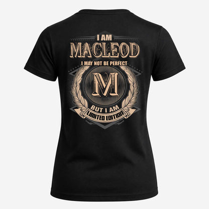 MACLEOD 2K-101–Personalized Name Quote Apparel “I Am NAME May Not Be Perfect But I Am Limited Edition”