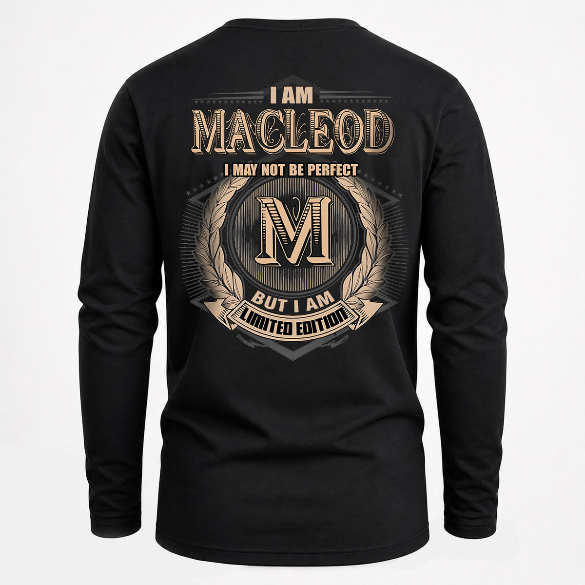 MACLEOD 2K-101–Personalized Name Quote Apparel “I Am NAME May Not Be Perfect But I Am Limited Edition”