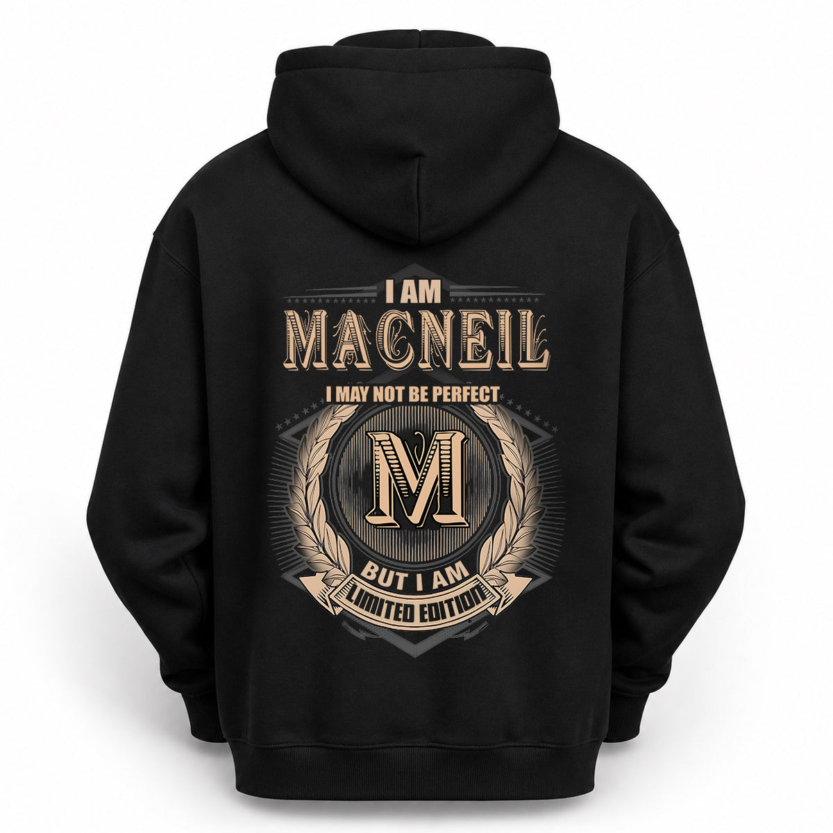 MACNEIL 2K-101–Personalized Name Quote Apparel “I Am NAME May Not Be Perfect But I Am Limited Edition”