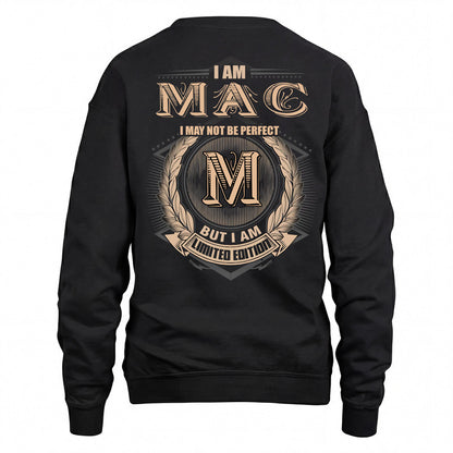 MAC 2K-101–Personalized Name Quote Apparel “I Am NAME May Not Be Perfect But I Am Limited Edition”