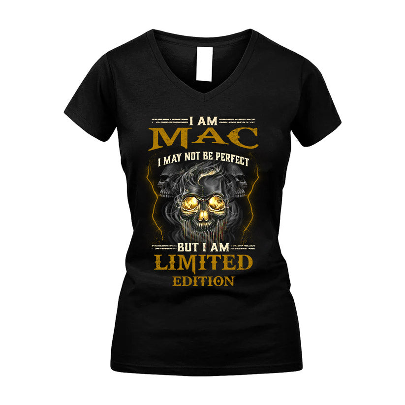 I Am Mac, I May Not Be Perfect, But I Am Limited Edition – Personalized Skull T-Shirt