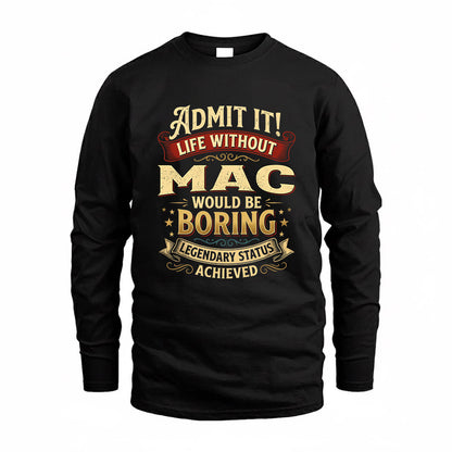 MAC TP65-K5-268–Personalized Funny Quote Apparel “Life Without NAME Would Be Boring”