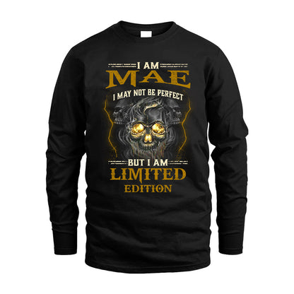 I Am Mae, I May Not Be Perfect, But I Am Limited Edition – Personalized Skull T-Shirt