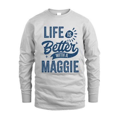 MAGGIE HH88-K2–Personalized Name Quote T-Shirt Life Is Better With Unisex Gift