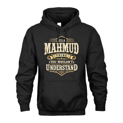 MAHMUD HH-F009–Personalized Name Quote Apparel “It’s an NAME Thing You Wouldn’t Understand”